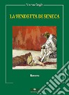 La vendetta di Seneca libro di Gueglio Vincenzo