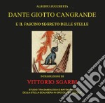 Dante Giotto Cangrande e il fascino segreto delle stelle