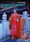 In cerca di Turandot. In Cina e in Giappone libro di Simoni Renato