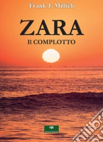 Zara. Il complotto