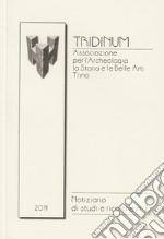 Tridinum. Notiziario di studi e ricerche (2019). Vol. 7 libro