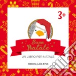 Buon Natale. Un libro per natale. Ediz. a colori