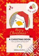 Merry Christmas. A Christmas book. Ediz. illustrata. Con Audio