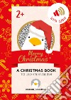Merry Christmas. A Christmas book. Ediz. illustrata. Con Audio libro di Brun Lina