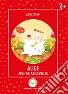 Alice and the vegetables. Ediz. a colori libro