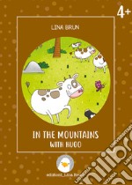 In the mountains with Hugo. Ediz. illustrata libro