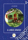 A large family. Ediz. a colori libro