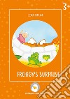 Froggy's surprise. Ediz. a colori libro