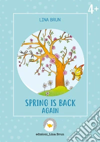 Spring is back again