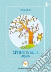 Spring is back again libro