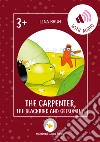 The carpenter, the blackbird and Gelsomina. Con link per scaricare l'audio libro