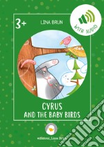 Cyrus and the baby birds. Con link per scaricare l'audio libro