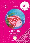 A little fish on the seabed. Con File audio per il download libro