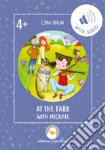 At the park with Michael. Con File audio per il download libro