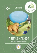 A little marmot in the mountains. Con File audio per il download libro