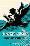 Santo cielo libro