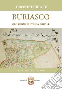 Cronistoria di Buriasco. Con cenni di storia locale libro