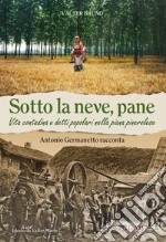 Sotto la neve, pane