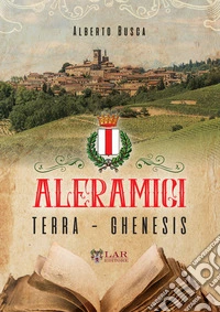 Aleramici. Terra. Ghenesis