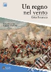 Un regno nel vento. Piemonte, 1743-1747 libro