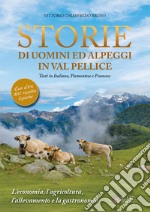 Storie di uomini ed alpeggi in Val Pellice. L'economia, l'agricoltura, l'allevamento e la gastronomia