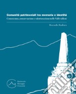 Comunità patrimoniali tra memoria e identità. Conoscenza, conservazione e valorizzazione nelle Valli valdesi