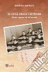 Al di là della cattedra. Storie semiserie di scuola libro