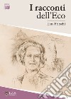 I racconti dell'Eco libro di Fritschi Lina