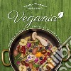 Vegania. Quando la cucina vegana si fonde con i prodotti di montagna libro