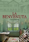 La benvenuta libro di Rostaing Gloria