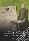 Lidia Poët. Una donna moderna. Dalla toga negata al cammino femminile nelle professioni giuridiche libro di Bounous Clara