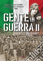 Gente in guerra. Testimonianze nel pinerolese 1935-1945 libro