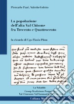 La popolazione nell'alta Val Chisone tra Trecento e Quattrocento. In ricordo di Ugo Flavio Piton libro