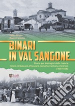 Binari in Val Sangone. Storia per immagini della tranvia Torino-Orbassano-Piossasco-Giaveno-Cumiana-Pinerolo (1881-1958) libro