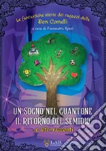 Un sogno nel guantone. Il ritorno del Semidio...e altri racconti. Le fantastiche storie della Don Comelli libro