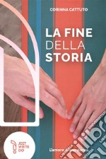 La fine della storia. L'amore è una danza. Nuova ediz. libro