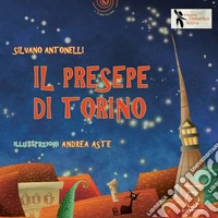 Il presepe di Torino. Ediz. illustrata libro