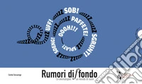 Rumori diffondo. Le onomatopee: un mondo di suoni