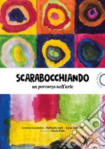 Scarabocchiando. Un percorso nell'arte libro