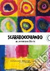 Scarabocchiando. Un percorso nell'arte libro di Costantini Cristina Galli Raffaella Massafra Katia