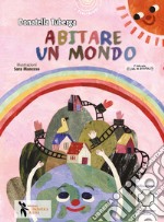 Abitare un mondo. Live in Ditopoli. Ediz. a colori libro