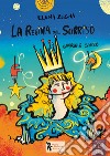 La regina del sorriso. Ediz. a colori libro di Zegna Elena