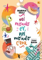 Nel mondo c'è, nel mondo c'era libro