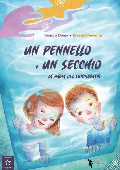 Un pennello e un secchio. La magia del suminagashi. Ediz. illustrata