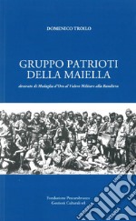 Gruppo Patrioti della Maiella. Decorato di Medaglia d'Oro al Valor Militare alla Bandiera