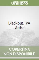Blackout. PA Artist