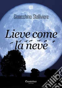 Lieve come la neve libro