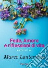 Fede, amore e riflessioni di vita libro di Lanternino Marco