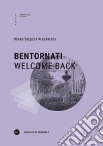 Bentornati-Welcome back. Ediz. multilingue