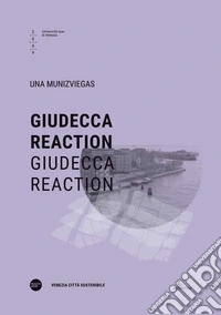 Giudecca reaction. Ediz. italiana e inglese libro